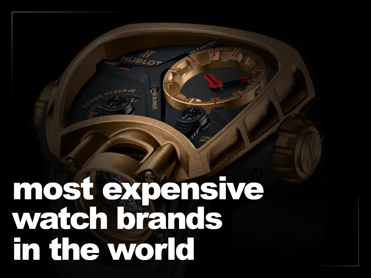Expensive Watch brands 2022