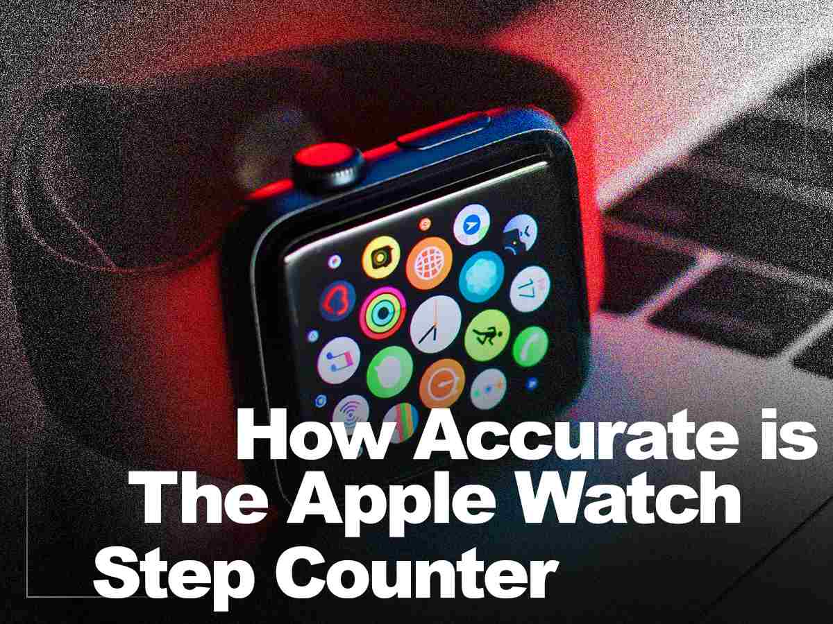 How accurate is the apple watch step counter