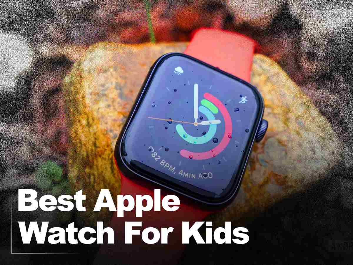 Best Apple Watch For Kids