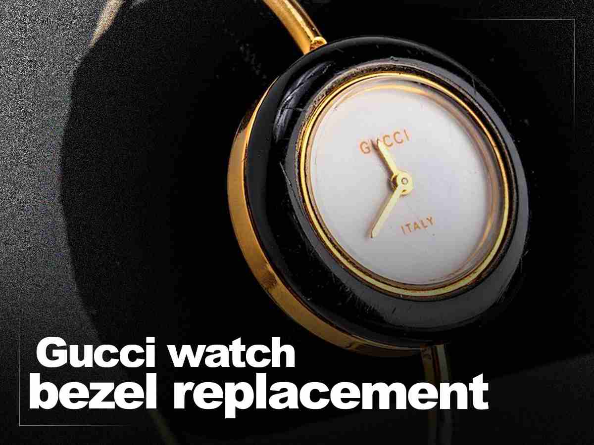 Gucci watch bezel replacement