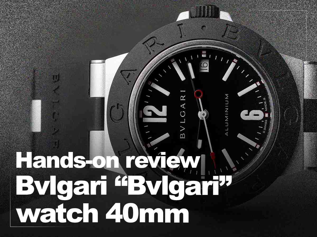 Hands-on review Bvlgari “Bvlgari” watch 40mm