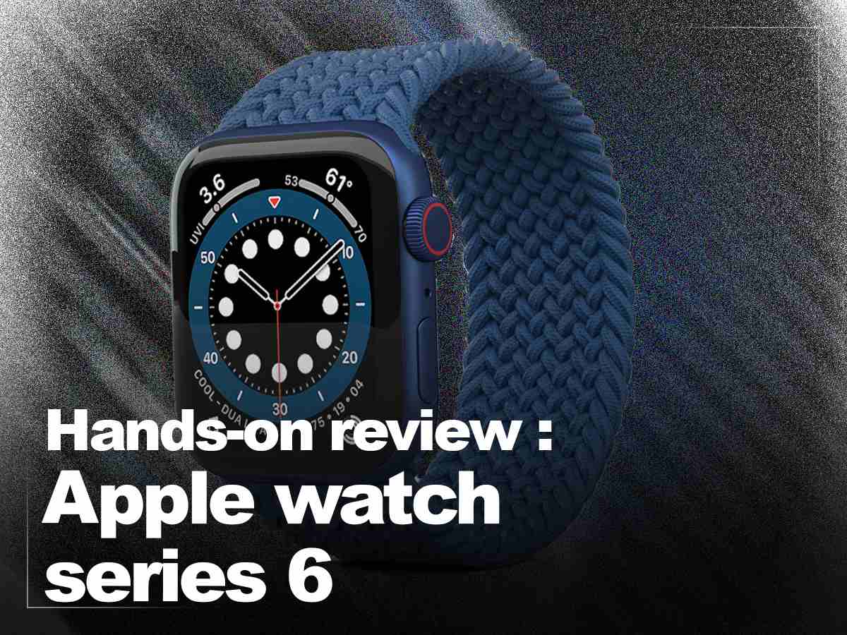 Hands-on review Apple watch series 6