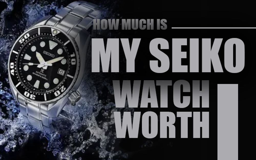 How much is my seiko worth