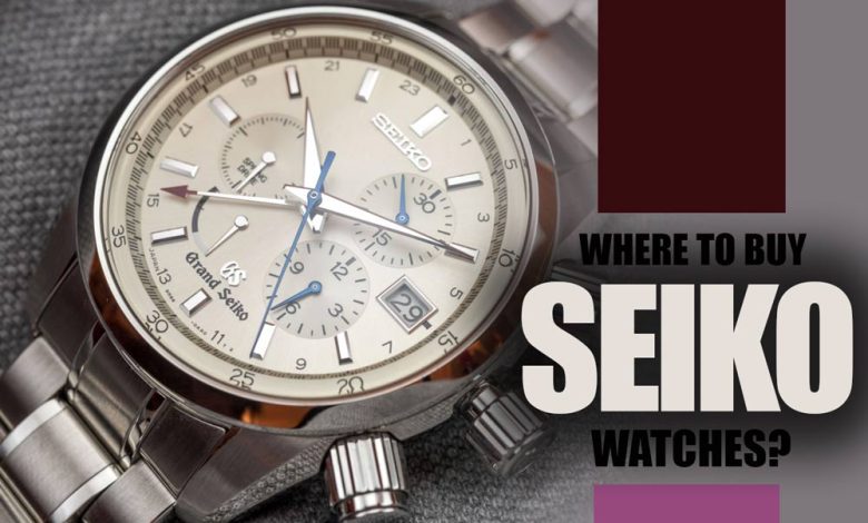 Where to Buy Seiko Watches