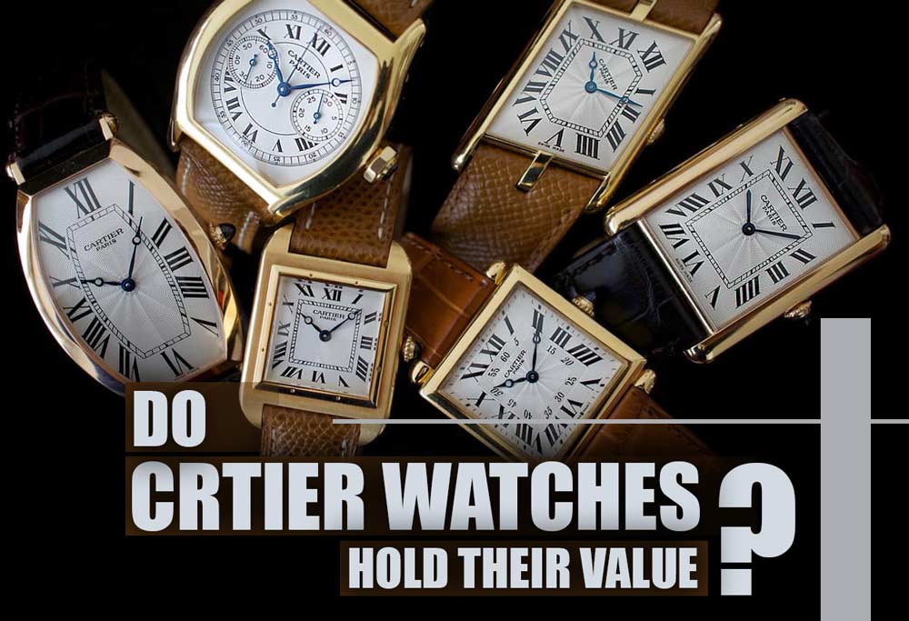 Do Cartier Watches Hold Their Value
