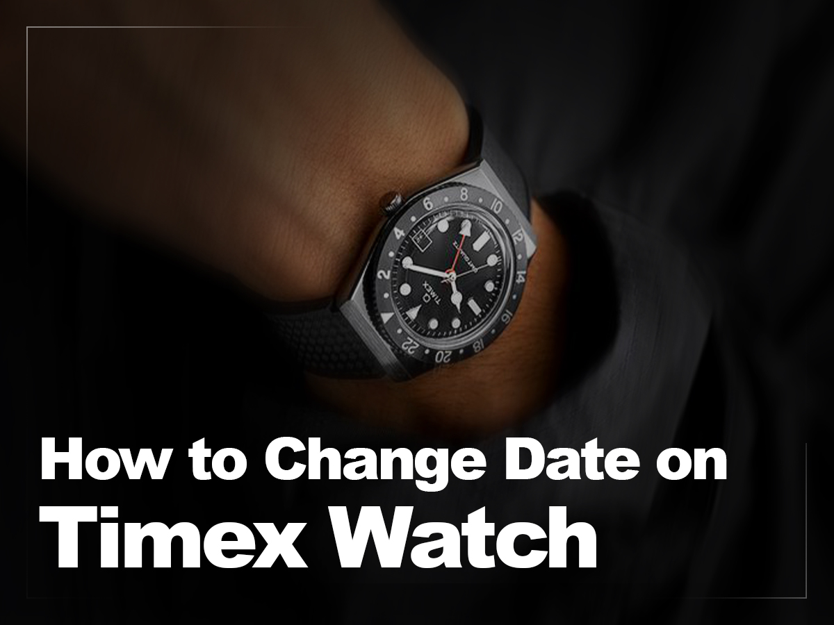 How to Change the Date on a Timex Watch