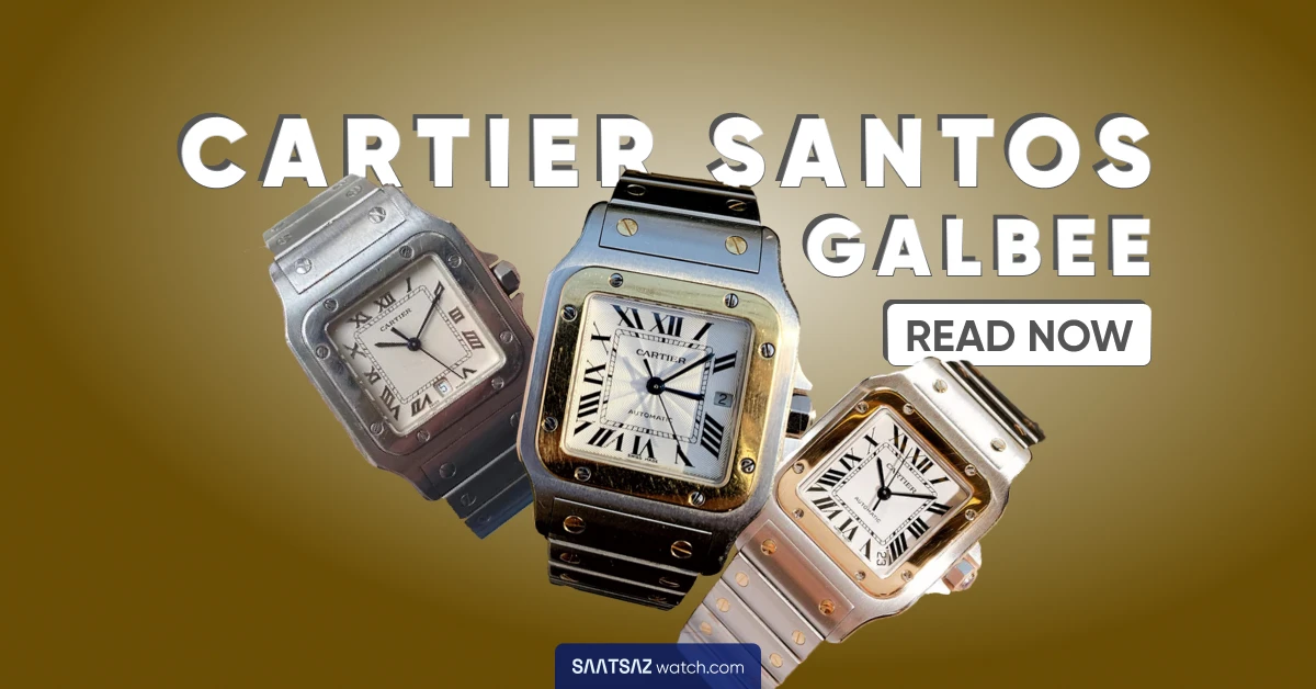 Cartier Santos Galbee Review