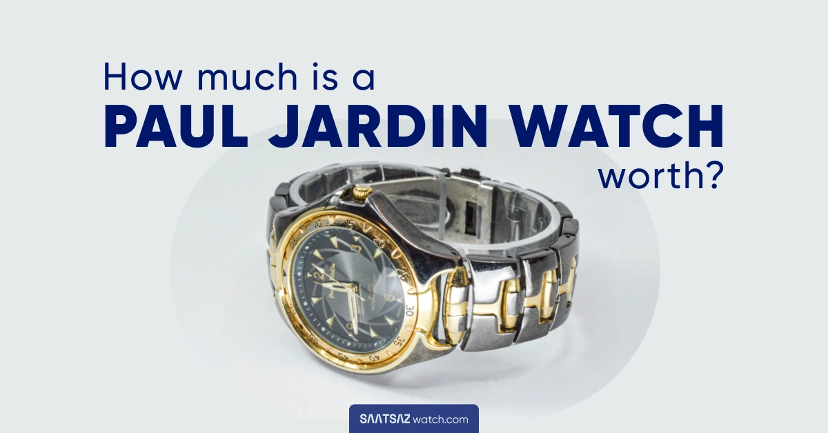 How much is a Paul Jardin watch worth? Review and Prices